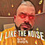 Cover I LIKE THE NOISE (I made this song in 1 hour while I was pooping)