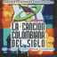 Cover La Cancion Colombiana del Siglo, Vol. 1