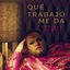 Cover Qué Trabajo Me Da