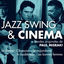 Cover Jazz, swing & cinéma (Bandes originales de films - Versions remasterisées)