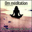 Cover Om méditation - Zen musique de fond pour l'harmonie, Equilibre et relaxation de corps et l'esprit, Mantra bouddhiste, Yoga méditat