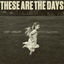Cover These Are The Days
