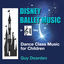 Cover Disney Ballet Music in 2/4 Time - Dance Class Music for Children