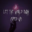 Cover let the world burn (sped up)