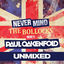 Cover Never Mind The Bollocks... Here's Paul Oakenfold (Unmixed)