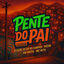 Cover Pente do Pai