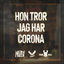 Cover Hon tror jag har Corona