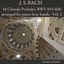 Cover J. S. Bach: 18 Chorale Preludes, BWV 651-668 arranged for piano four hands - Vol. 2