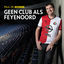 Cover Geen Club Als Feyenoord
