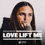 Cover Love Lift Me