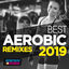 Cover Best Aerobic Remixes 2019 (15 Tracks Non-Stop Mixed Compilation for Fitness & Workout - 135 BPM / 32 Count)