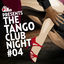 Cover The Tango Club Night, Vol. 4 (Compiled by DJ Ralph Von Richthoven)