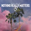 Cover Nothing Really Matters