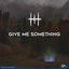 Cover Give Me Something