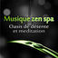 Cover Musique zen spa: oasis de détente et meditation, sons de la nature, sérénité et bien-être, asian massage, reiki, 100% relaxant, we