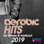 Cover Super Aerobic Hits For Fitness & Workout 2019 (15 Tracks Non-Stop Mixed Compilation for Fitness & Workout - 135 Bpm / 32 Count)