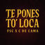 Cover Te Pones To' Loca