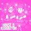 Cover HOUSE & REGGAETON
