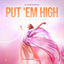 Cover Put 'Em High (2016 Remixes, Pt. 1)