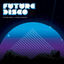 Cover Future Disco - A Disco Fantasy