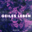 Cover Geiles Leben (Techno)