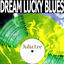 Cover Dream Lucky Blues