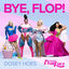 Cover Bye, Flop! (Dosey Hoes)