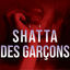 Cover Le Shatta Des Garçons
