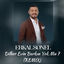 Cover Dilber Evin Barkın Yok Mu (Remix)