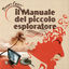 Cover IL MANUALE DEL PICCOLO ESPLORATORE