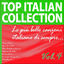 Cover Top italian collection... le più belle canzoni italiane di sempre..., vol. 4 (Senza luce, non ho l'età, stai lontana da me, sapore di sale, arrivederci, io vivrò Senza te, 29 se