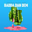 Cover Badda Dan Dem