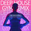 Cover Deep House Gym Remix