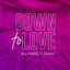 Cover Down To Love