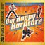 Cover Our Happy Hardcore (20 Years Of Hardcore Expanded Edition / Remastered)