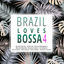 Cover Brazil Loves Bossa, Vol. 4