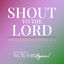 Cover Shout To The Lord: 80s & 90s Praise and Worship, Vol. 2