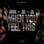 Cover When You Feel This (feat. Jay Sean & Rick Ross)