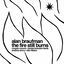 Cover The Fire Still Burns