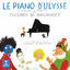 Cover Le piano d'Ulysse - De Haendel à Debussy