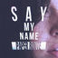 Cover Say My Name