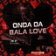 Cover Onda da Bala Love