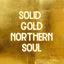 Cover Solid Gold Northern Soul