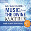 Cover Gregg Braden's Music From The Divine Matrix