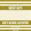 Cover Great Days (From "Jojo's Bizarre Adventure: Diamond Is Unbreakable")
