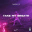 Cover Take My Breath