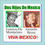 Cover Dos Hijos de Mexico Viva Mexico