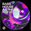 Cover Bass House Anthems: Best of 2019 (Presented by Spinnin' Records)