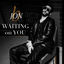 Cover WAITING on YOU