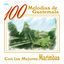 Cover 100 Melodías de Guatemala Con las Mejores Marimbas